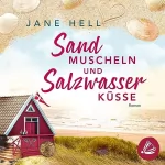 Jane Hell: Sandmuscheln und Salzwasserküsse: Herzklopfen in Dänemark 1