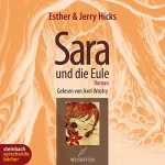 Esther Hicks, Jerry Hicks: Sara und die Eule: 