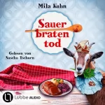 Mila Kuhn: Sauerbratentod: Mombert ermittelt im Rheinland 2