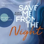 Kira Mohn: Save me from the Night: Leuchtturm-Trilogie 2