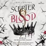 Lexy v. Golden: Scepter of Blood - Kuss der dunkelsten Nacht: Scepter of Blood 1