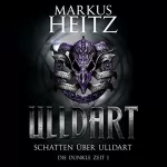 Markus Heitz: Schatten über Ulldart: Ulldart - Die Dunkle Zeit 1