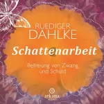 Ruediger Dahlke: Schattenarbeit: 