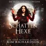 Kim Richardson: Schattenhexe: Die Hexen von Hollow Cove 1