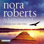 Nora Roberts: Schattenmond: Die Schatten-Trilogie 1