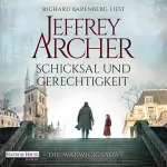 Jeffrey Archer: Schicksal und Gerechtigkeit: Die Warwick Saga 1