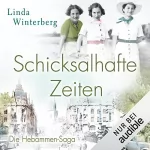 Linda Winterberg: Schicksalhafte Zeiten: Die große Hebammen-Saga 3