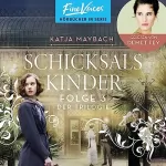 Katja Maybach: Schicksalskinder: Schicksals-Trilogie 3