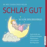Claudia Croos-Müller: Schlaf gut: Das kleine Überlebenshörbuch