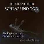 Rudolf Steiner: Schlaf und Tod: Ein Kapitel aus der Geheimwissenschaft