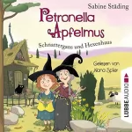 Sabine Städing: Schnattergans und Hexenhaus: Petronella Apfelmus 6