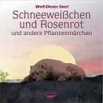 Wolf-Dieter Storl: Schneeweißchen und Rosenrot und andere Pflanzenmärchen: 