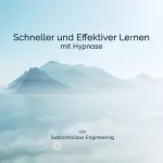 Christoph Sacher: Schneller und effektiver Lernen mit Hypnose: 
