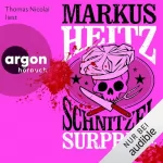 Markus Heitz: Schnitzel Surprise: 