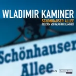 Wladimir Kaminer: Schönhauser Allee: 
