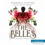 Dhonielle Clayton: Schönheit regiert: The Belles 1