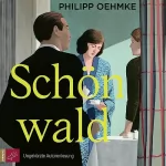 Philipp Oehmke: Schönwald: 