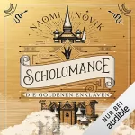 Naomi Novik: Scholomance - Die goldenen Enklaven: Scholomance 3
