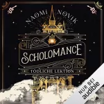 Naomi Novik: Scholomance - Tödliche Lektion: Scholomance 1
