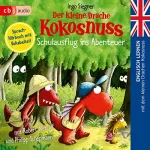 Ingo Siegner: Schulausflug ins Abenteuer (Englisch lernen mit dem kleinen Drachen Kokosnuss 3): Sprach-Hörbuch mit Vokabelteil