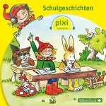 Simone Nettingsmeier, Marianne Schröder, Hermann Schulz, Dirk Rehaag, Birgit Rehaag: Schulgeschichten: Pixi Hören