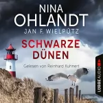 Nina Ohlandt, Jan F. Wielpütz: Schwarze Dünen: John Benthiens neunter Fall: Hauptkommissar John Benthien 9