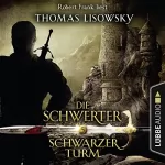 Thomas Lisowsky: Schwarzer Turm: Die Schwerter 5