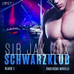 Sir Jay Cox, Gertrud Schwarz: Schwarzklub - Erotische Novelle: Black 1
