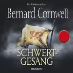 Bernard Cornwell: Schwertgesang: Uhtred 4