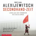 Swetlana Alexijewitsch: Secondhand-Zeit: Leben auf den Trümmern des Sozialismus