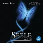 Marie Rapp: Seele aus Eis: Seelen-Saga 1