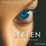 Stephenie Meyer: Seelen: 