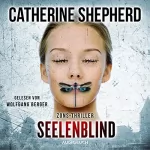 Catherine Shepherd: Seelenblind: Zons-Thriller 6