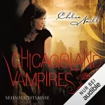 Chloe Neill: Sehnsuchtsbisse: Chicagoland Vampires 8