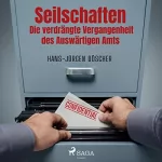 Hans-Jürgen Döscher: Seilschaften: Die verdrängte Vergangenheit des Auswärtigen Amts
