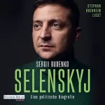 Sergii Rudenko, Beatrix Kersten - Übersetzer, Jutta Lindekugel - Übersetzer: Selenskyj. Eine politische Biografie: 