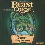 Adam Blade: Sepron, König der Meere: Beast Quest 2