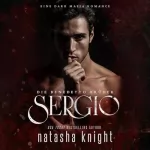 Natasha Knight: Sergio: Die Benedetto Brüder: Die Benedetto Mafia 5