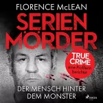 Florence McLean, Patrick Zöller - Übersetzer: Serienmörder: Der Mensch hinter dem Monster