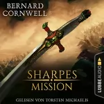 Bernard Cornwell, Joachim Honnef - Übersetzer: Sharpes Mission: Sharpe 7