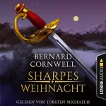 Bernard Cornwell, Rainer Schumacher - Übersetzer, Dietmar Schmidt - Übersetzer: Sharpes Weihnacht: Sharpe 19