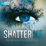 Tahereh Mafi, Mara Henke - Übersetzer: Shatter Me: Shatter Me 1