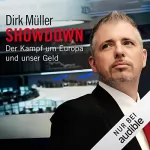 Dirk Müller: Showdown: Der Kampf um Europa und unser Geld