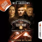 Wes Andrews: Showdown bei Alamo: Frontiersmen. Civil War 6