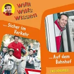 Jessica Sabasch: Sicher im Verkehr / Auf dem Bahnhof: Willi wills wissen 3