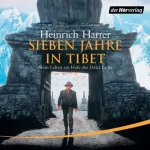 Heinrich Harrer: Sieben Jahre in Tibet: Mein Leben am Hofe des Dalai Lama