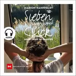 Marion Hahnfeldt: Sieben Quadratmeter Glück: Mein Leben im Camper
