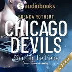 Brenda Rothert: Sieg für die Liebe: Chicago Devils 3