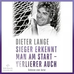Dieter Lange: Sieger erkennt man am Start - Verlierer auch: 