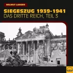 Helmut Langer: Siegeszug 1939-1941: Das Dritte Reich 3